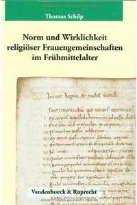 Norm Und Wirklichkeit Religioser Frauengemeinschaften Im Fruhmittelalter
