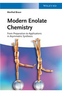 Modern Enolate Chemistry