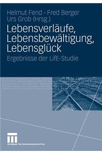 Lebensverläufe, Lebensbewältigung, Lebensglück