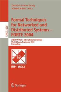 Formal Techniques for Networked and Distributed Systems - Forte 2004