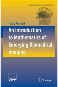 Introduction to Mathematics of Emerging Biomedical Imaging