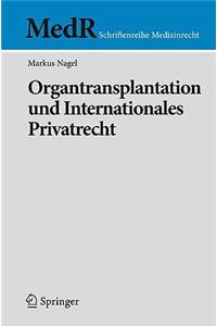 Organtransplantation Und Internationales Privatrecht