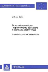 Storia Dei Manuali Per L'Apprendimento Dell'italiano in Germania (1500-1950)