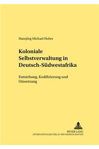 Koloniale Selbstverwaltung in Deutsch-Suedwestafrika