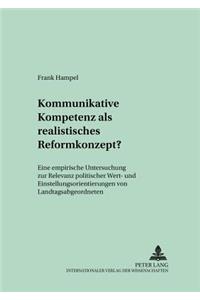 Kommunikative Kompetenz ALS Realistisches Reformkonzept?