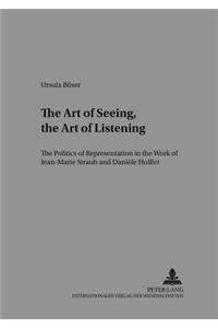 Art of Seeing, the Art of Listening