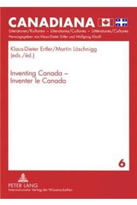 Inventing Canada - Inventer Le Canada
