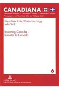 Inventing Canada - Inventer Le Canada