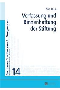 Verfassung Und Binnenhaftung Der Stiftung