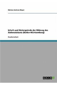 Inhalt und Hintergründe der Bildung des Südweststaats (Baden-Württemberg)