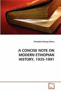 A Concise Note on Modern Ethiopian History, 1935-1991
