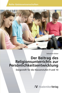 Beitrag des Religionsunterrichts zur Persönlichkeitsentwicklung