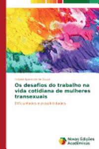 Os desafios do trabalho na vida cotidiana de mulheres transexuais