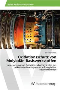 Oxidationsschutz von Molybdän-Basiswerkstoffen