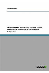 Darstellung und Beurteilung von Real Estate Investment Trusts (REITs) in Deutschland
