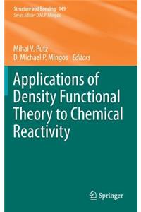 Applications of Density Functional Theory to Chemical Reactivity