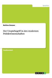 Utopiebegriff in den modernen Politikwissenschaften