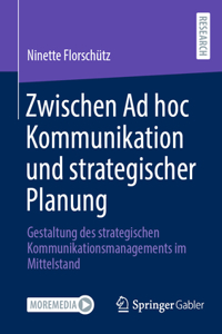 Zwischen AD Hoc Kommunikation Und Strategischer Planung