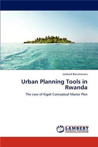 Urban Planning Tools in Rwanda