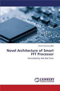 Novel Architecture of Smart FFT Processor