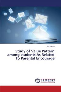 Study of Value Pattern among students As Related To Parental Encourage