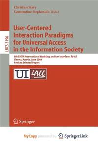 User-Centered Interaction Paradigms for Universal Access in the Information Society