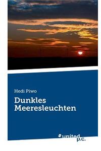 Dunkles Meeresleuchten