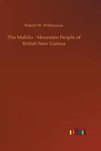 The Mafulu - Mountain People of British New Guinea