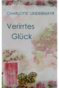 Verirrtes Glück