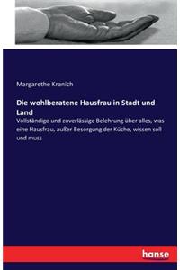 Die wohlberatene Hausfrau in Stadt und Land