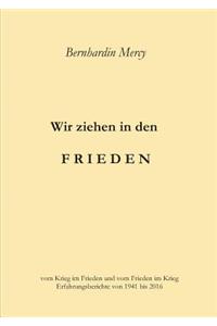 Wir ziehen in den Frieden