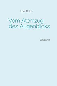 Vom Atemzug des Augenblicks