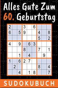 60 Geburtstag Geschenk Alles Gute zum 60. Geburtstag - Sudoku: 150 Rätsel von leicht bis schwer inklusive Lösungen Kleines Rätselbuch zum Verschenken 60 Geburtstagsgeschenk für Frau Mann 60 geburtstag Opa Oma On