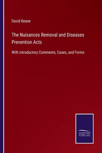 Nuisances Removal and Diseases Prevention Acts