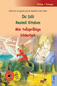 İki Dilli Resimli Kitabım - Min tvåspråkiga bilderbok (Türkçe / İsveççe)