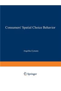 Consumers’ Spatial Choice Behavior