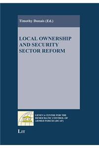 Local Ownership and Security Sector Reform