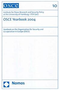 OSCE Yearbook 2004: Yearbook on the Organization for Security and Co-Operation in Europe (OSCE)