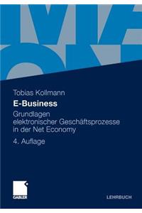 E-Business: Grundlagen Elektronischer Geschaftsprozesse in Der Net Economy