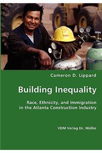 Building Inequality