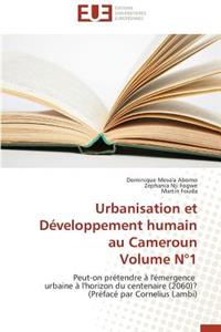 Urbanisation Et Développement Humain Au Cameroun Volume N°1