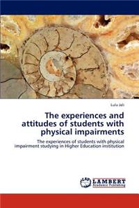 experiences and attitudes of students with physical impairments