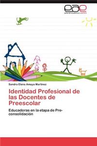Identidad Profesional de las Docentes de Preescolar