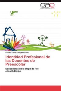 Identidad Profesional de las Docentes de Preescolar