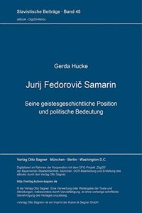 Jurij Fedorovic Samarin. Seine geistesgeschichtliche Position und politische Bedeutung