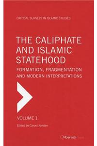 The Caliphate - Formation, Fragmentation and Modern Interpretations