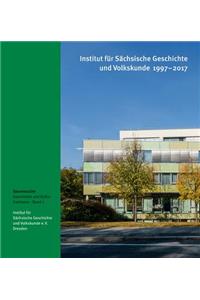 Institut Fur Sachsische Geschichte Und Volkskunde 1997-2017