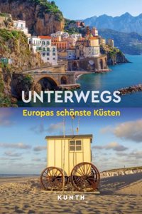 KUNTH Unterwegs Europas schonste Kusten
