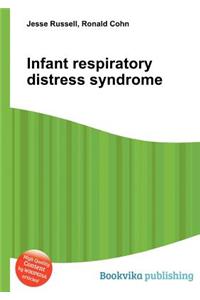 Infant Respiratory Distress Syndrome