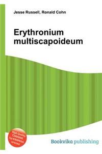 Erythronium Multiscapoideum